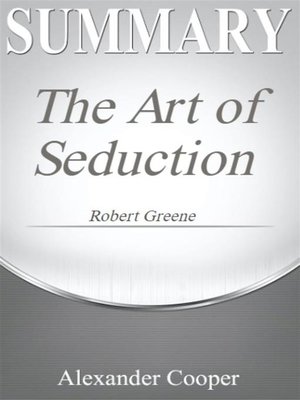 cover image of Summary of the Art of Seduction